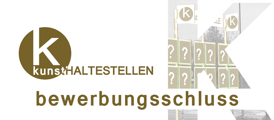 Bewerbungsschluss kunstHALTESTELLEN